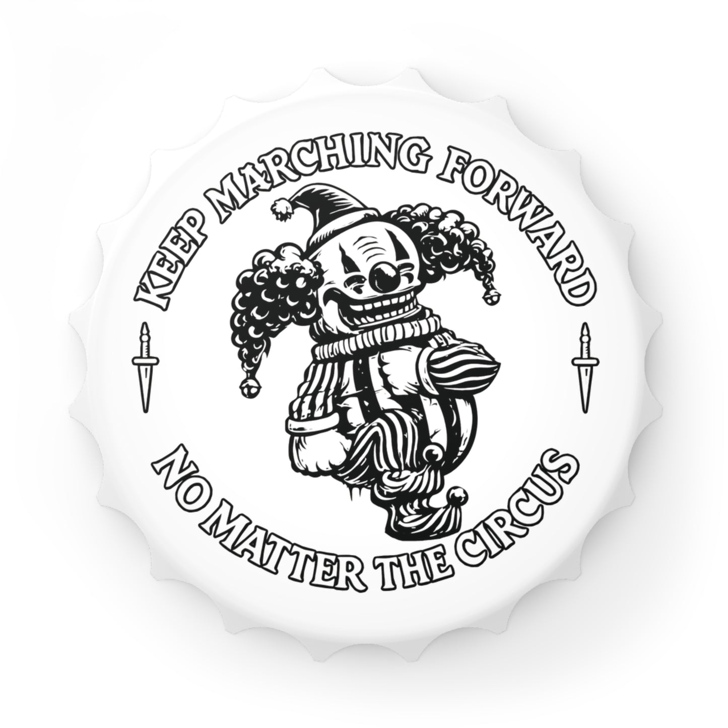 Keep Marching Forward Clown Bottle Opener